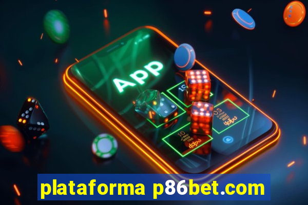 plataforma p86bet.com