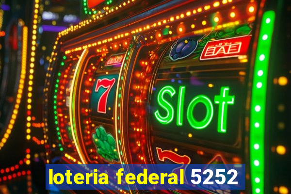 loteria federal 5252