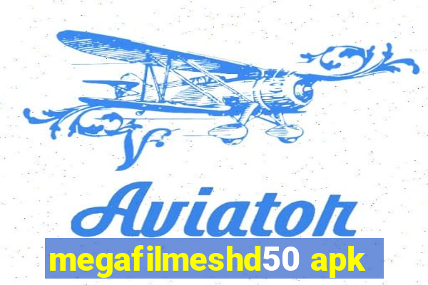 megafilmeshd50 apk