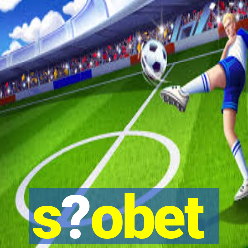 s?obet