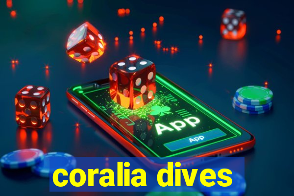 coralia dives