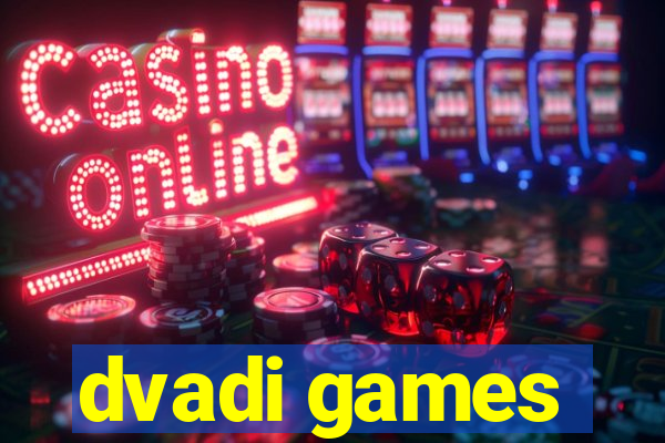 dvadi games