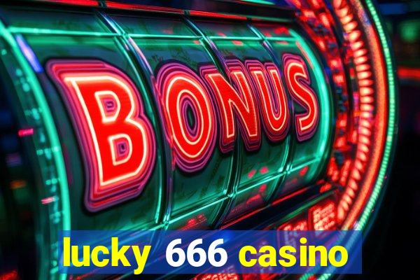 lucky 666 casino