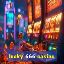 lucky 666 casino