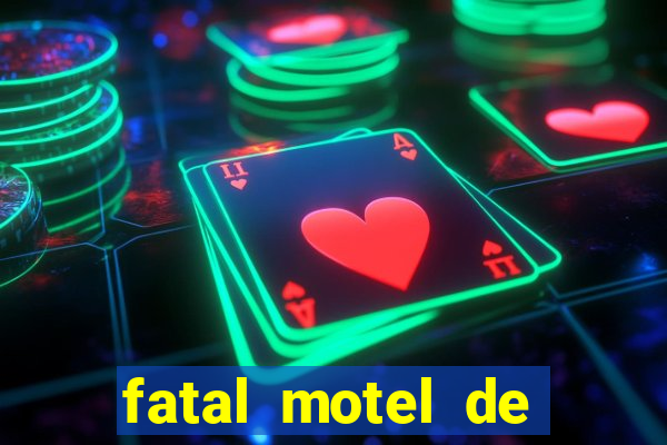 fatal motel de nova mutum