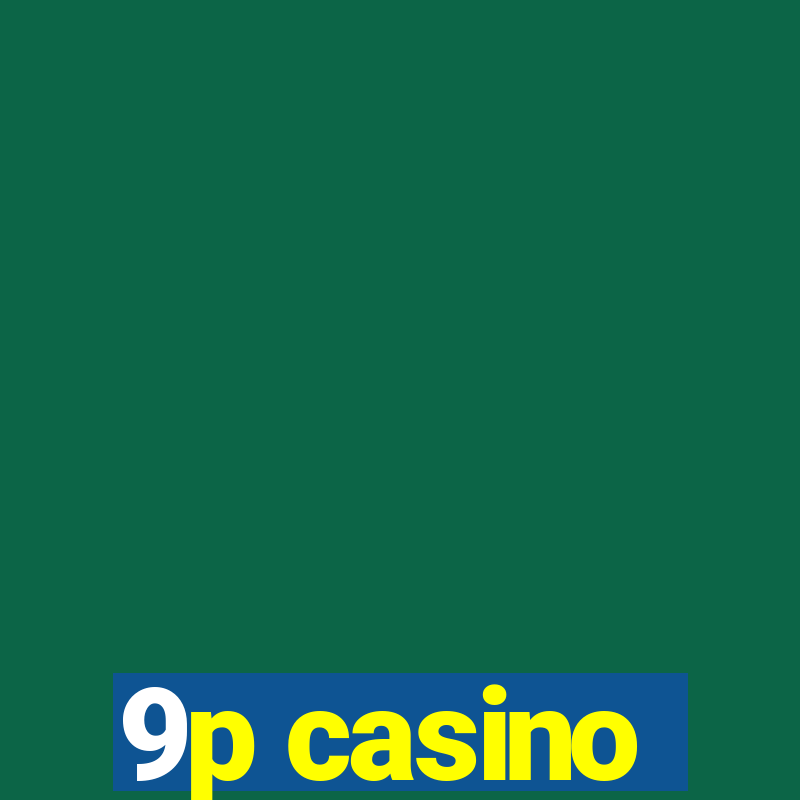 9p casino