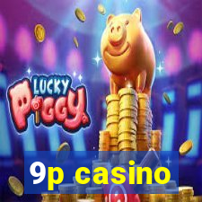 9p casino