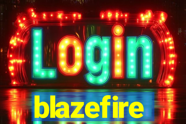 blazefire