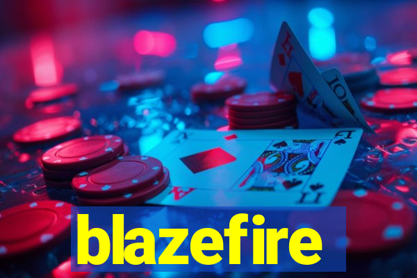 blazefire