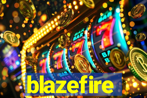 blazefire