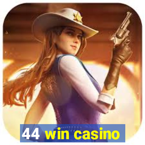 44 win casino