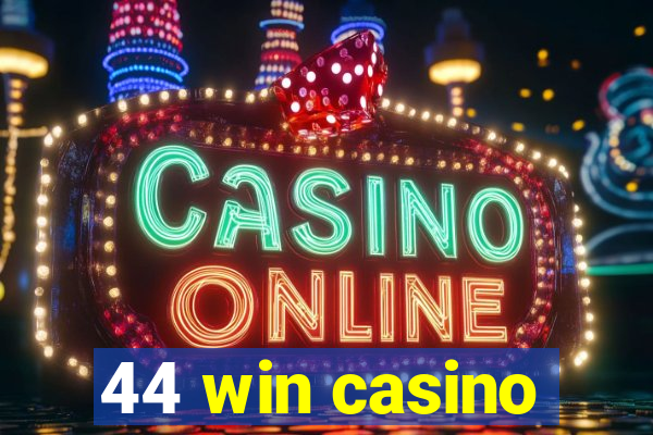 44 win casino