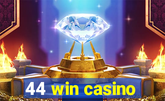 44 win casino