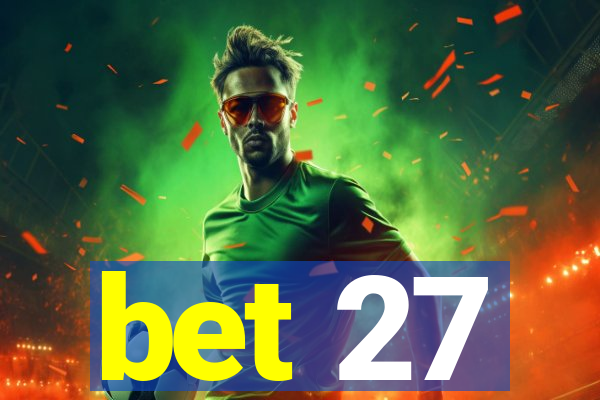 bet 27