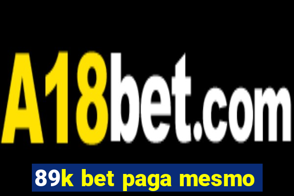 89k bet paga mesmo