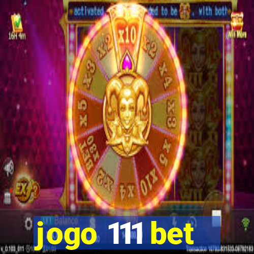 jogo 111 bet