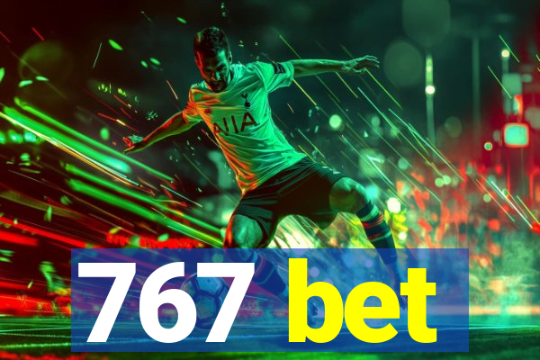 767 bet