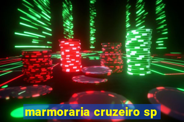 marmoraria cruzeiro sp