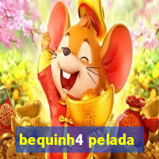 bequinh4 pelada