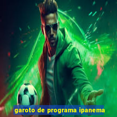 garoto de programa ipanema