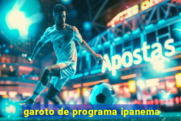 garoto de programa ipanema