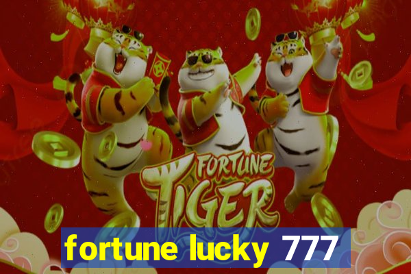 fortune lucky 777