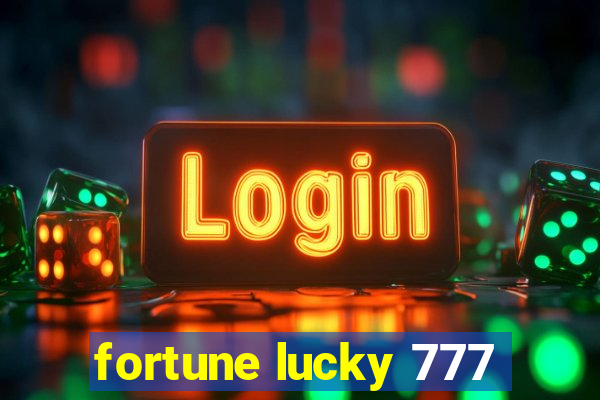 fortune lucky 777