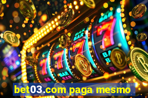 bet03.com paga mesmo