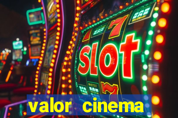 valor cinema shopping paralela