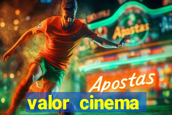 valor cinema shopping paralela