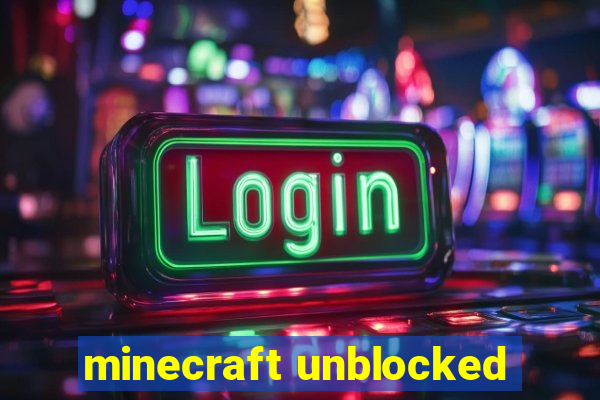 minecraft unblocked