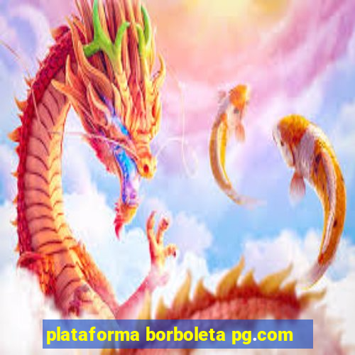 plataforma borboleta pg.com