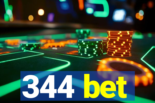 344 bet