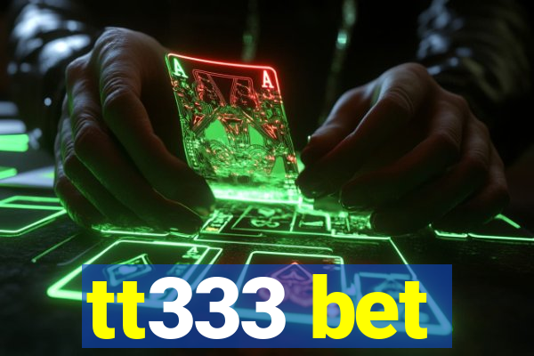 tt333 bet