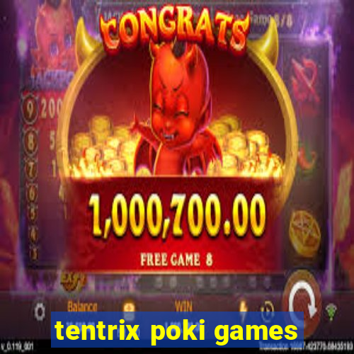 tentrix poki games