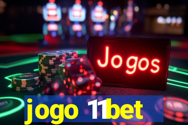 jogo 11bet