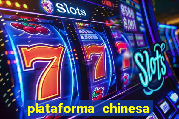 plataforma chinesa do tigrinho