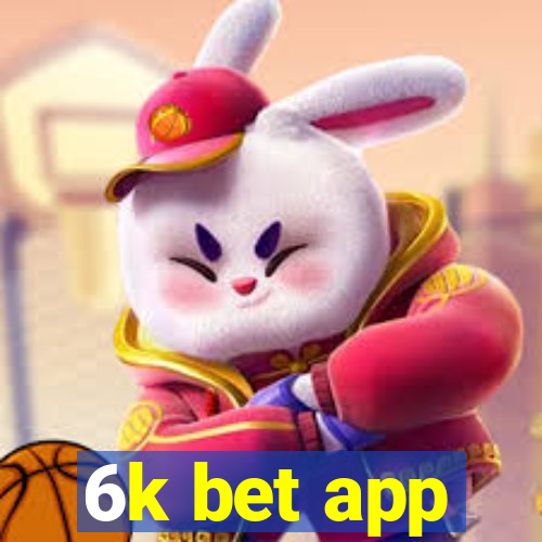 6k bet app