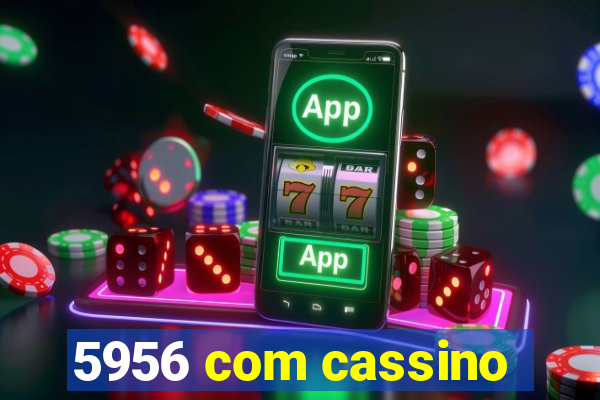 5956 com cassino