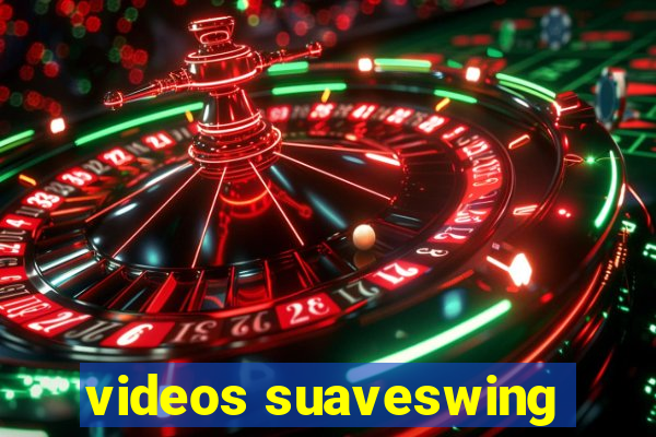 videos suaveswing