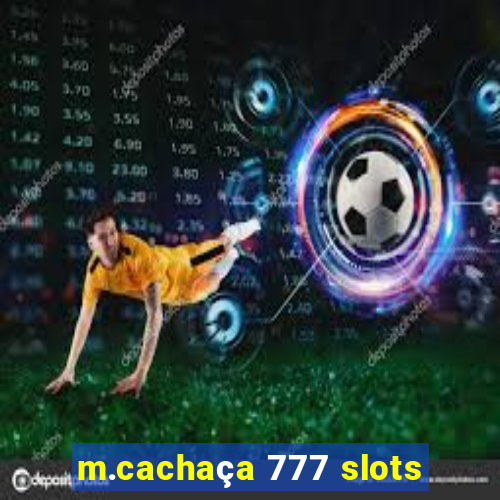 m.cachaça 777 slots