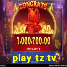 play tz tv