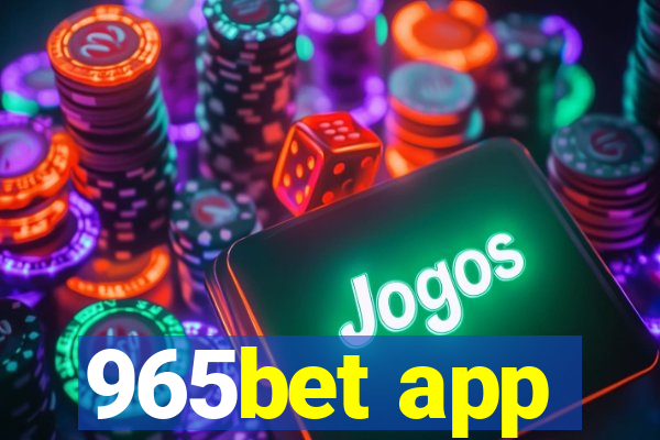 965bet app