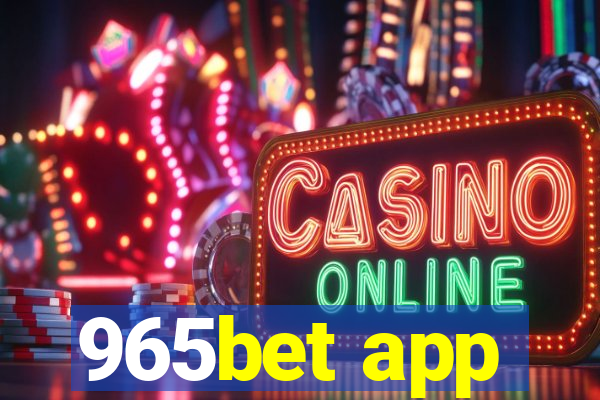 965bet app