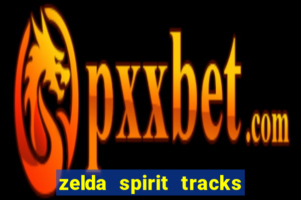 zelda spirit tracks rom pt br