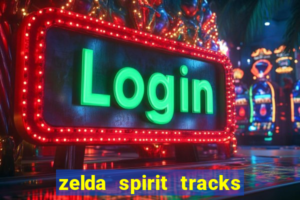 zelda spirit tracks rom pt br