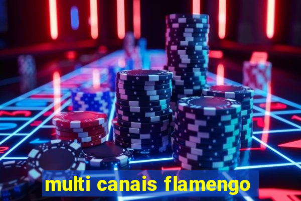 multi canais flamengo