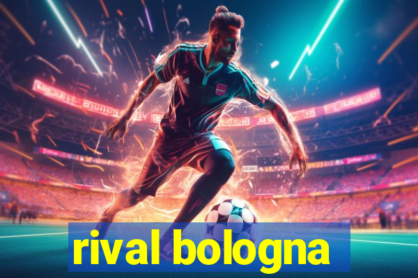 rival bologna