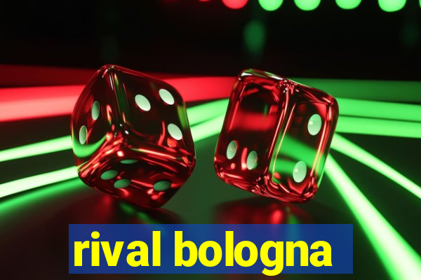 rival bologna