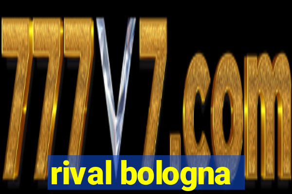 rival bologna